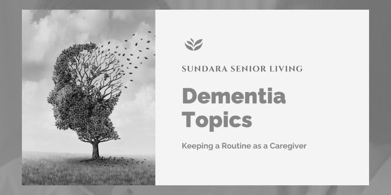 Keeping a Routine as a Caregiver of Someone with Dementia