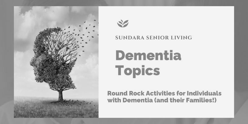 Round Rock Activities for Individuals with Dementia (and their Families!)