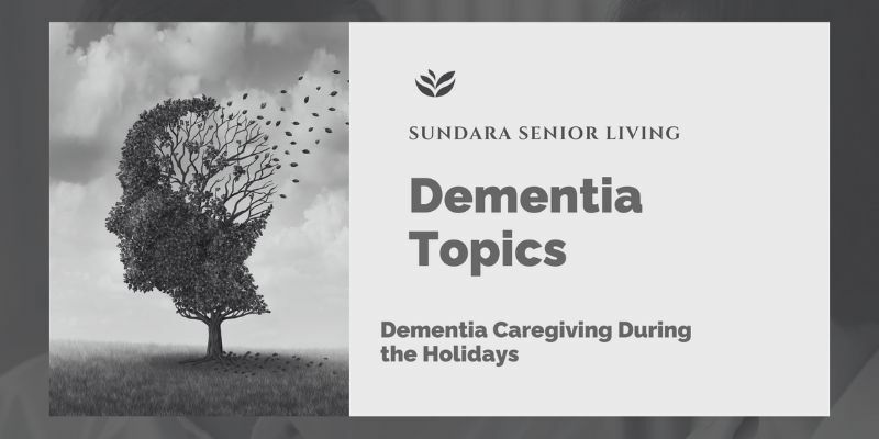 Dementia Caregiving During the Holidays