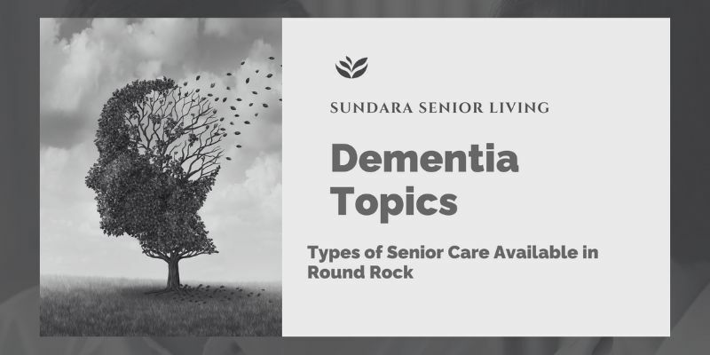 Types of Senior Care Available in Round Rock